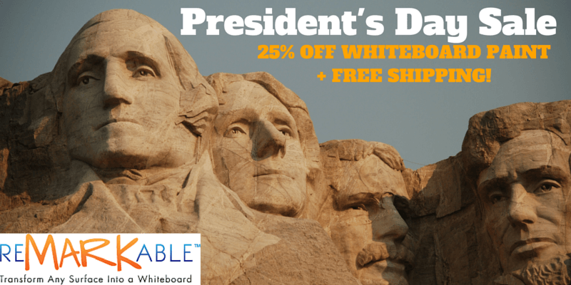 President’s Day Sale. 25% Off + Free Shipping on Whiteboard Paint!