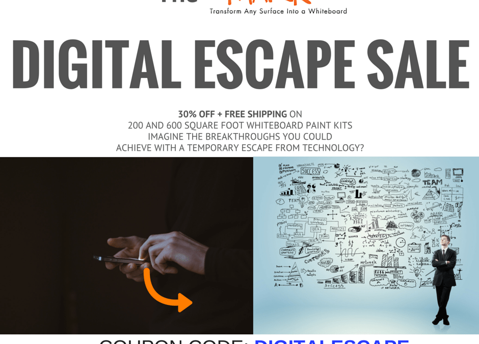 The Digital Escape Sale. 30% Off + Free Shipping on 200 or 600 Square Foot Whiteboard Paint Kits.