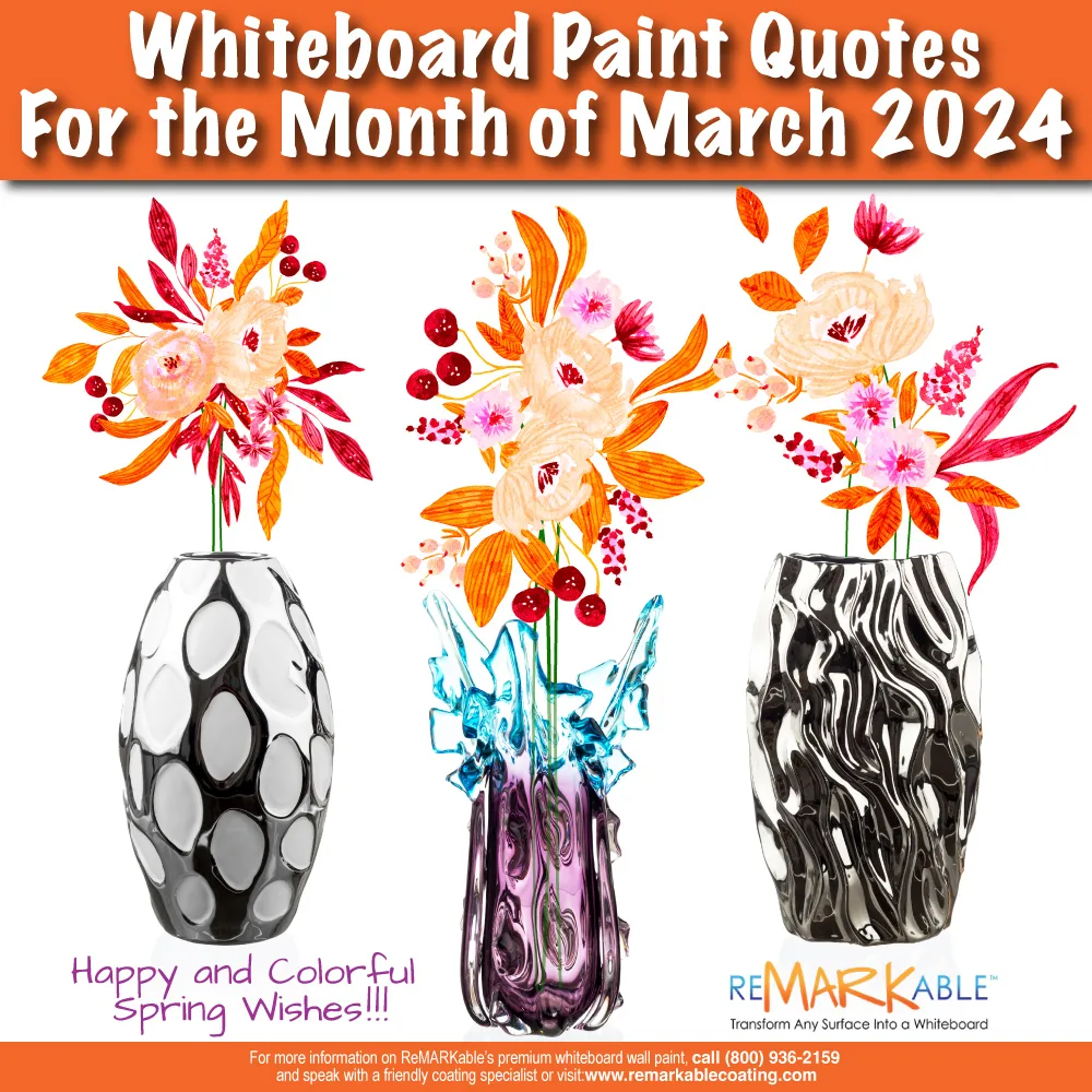 March Musings: Quotes to Adorn Your Whiteboard Wall - ReMARKable Whiteboard  Paint