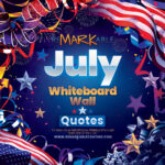 Best Whiteboard Wall Quotes for July to Inspire Summer Creativity at Home, School, or Work