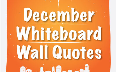 40 December Whiteboard Wall Quotes for a Festive, Hopeful & Reflective Holiday Season
