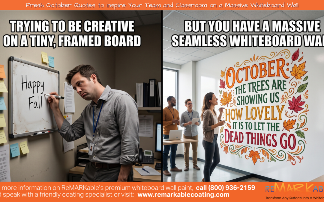 Fresh October Quotes to Inspire Your Team and Classroom on a Massive Whiteboard Wall